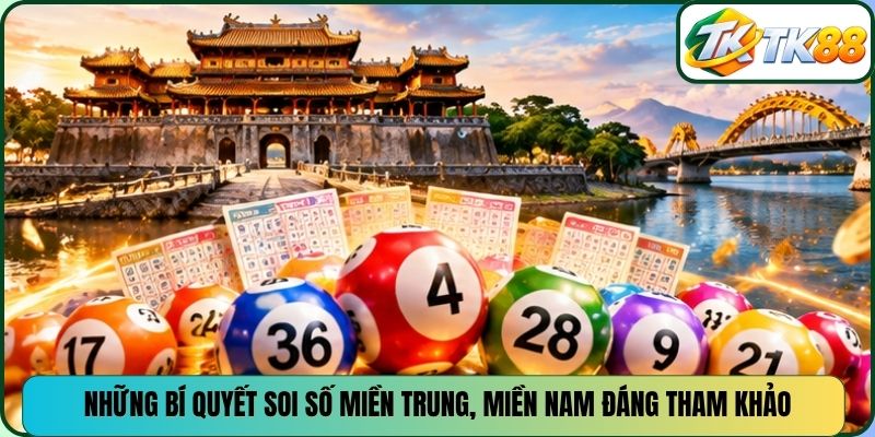 Những bí quyết soi số miền Trung, miền Nam đáng tham khảo